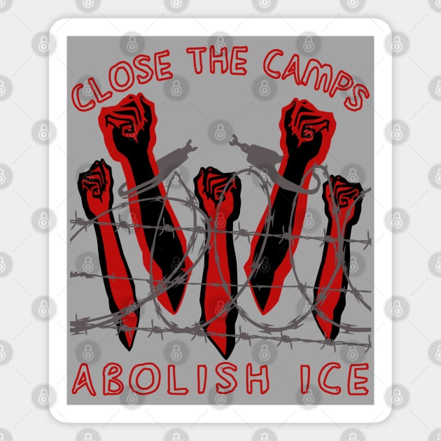 Close The Camps, Abolish ICE - Immigration, Human Rights, Leftist Magnet by SpaceDogLaika